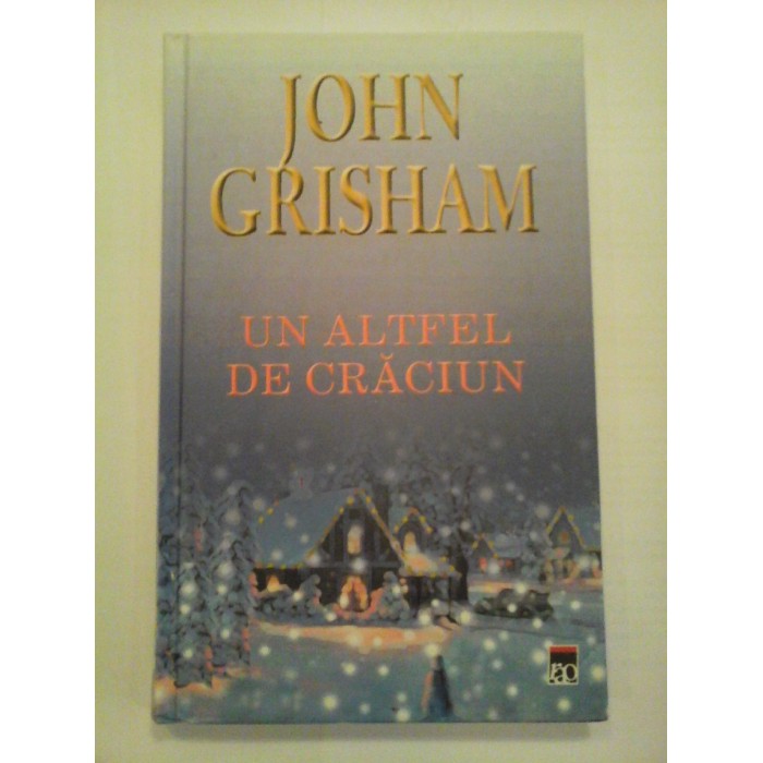 UN  ALTFEL  DE  CRACIUN  -  JOHN  GRISHAM